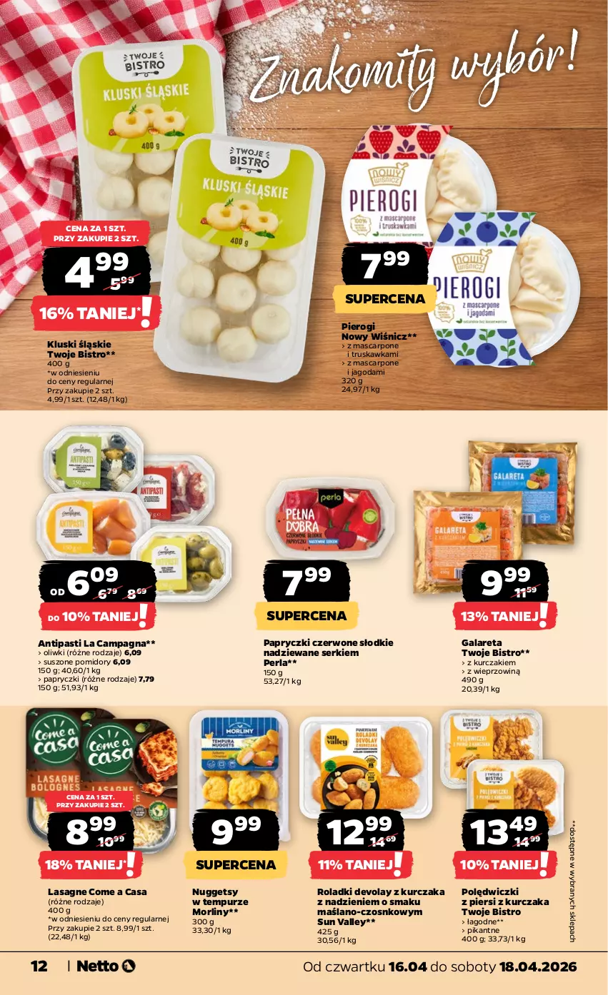 Gazetka promocyjna Netto - Od Czwartku - ważna 16.04 do 18.04.2026 - strona 12 - produkty: Gala, Kurczak, Lasagne, Mascarpone, Morliny, Oliwki, Pierogi, Pomidory, Pur, Ser, Suszone pomidory