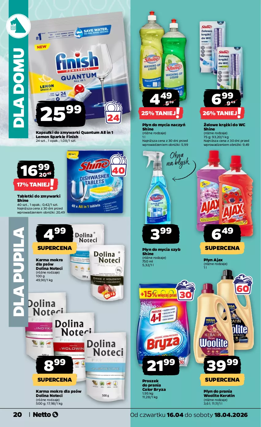 Gazetka promocyjna Netto - Od Czwartku - ważna 16.04 do 18.04.2026 - strona 20 - produkty: Ajax, Bryza, Do mycia naczyń, Finish, Płyn do mycia, Płyn do mycia naczyń, Płyn do prania, Proszek do prania, Tablet, Tabletki do zmywarki, Woolite, Zmywarki