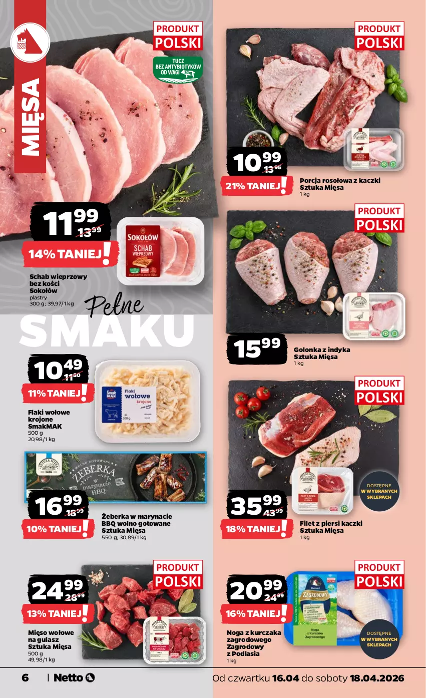 Gazetka promocyjna Netto - Od Czwartku - ważna 16.04 do 18.04.2026 - strona 6 - produkty: Filet z piersi kaczki, Flaki, Flaki wołowe, Golonka z indyka, Kurczak, Mięso, Mięso wołowe, Por, Schab wieprzowy, Sok, Sokołów