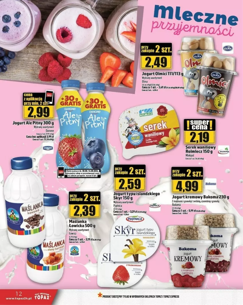 Gazetka promocyjna Topaz - ważna 08.08 do 14.08.2024 - strona 4 - produkty: Danone, Fa, Gra, Jogurt, Maślanka, Piątnica, Rolmlecz, Ser, Serek, Top