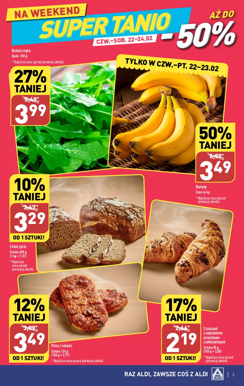 Gazetka promocyjna Aldi - COŚ na weekend - ważna 22.02 do 24.02.2024 - strona 3 - produkty: Banany, Chleb, Croissant, Pizza, Rukola, Salami