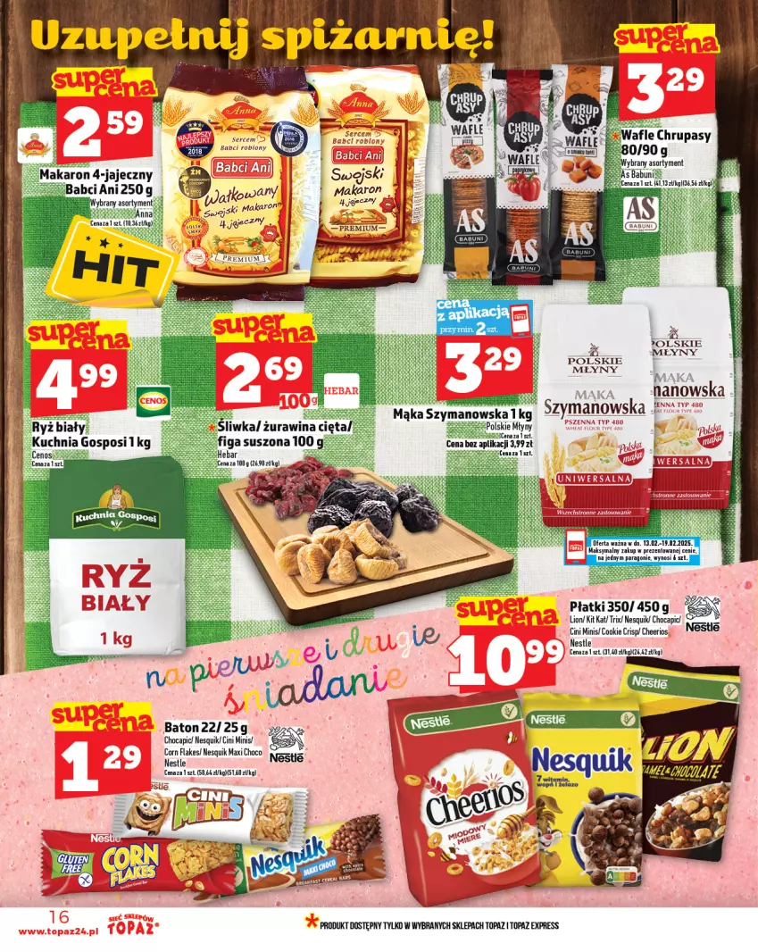 Gazetka promocyjna Topaz - Gazetka - ważna 13.02 do 19.02.2025 - strona 16 - produkty: Baton, Cheerios, Cini Minis, Corn flakes, Kit Kat, Kuchnia, Lion, Nesquik, Polskie Młyny, Ser, Top, Wafle