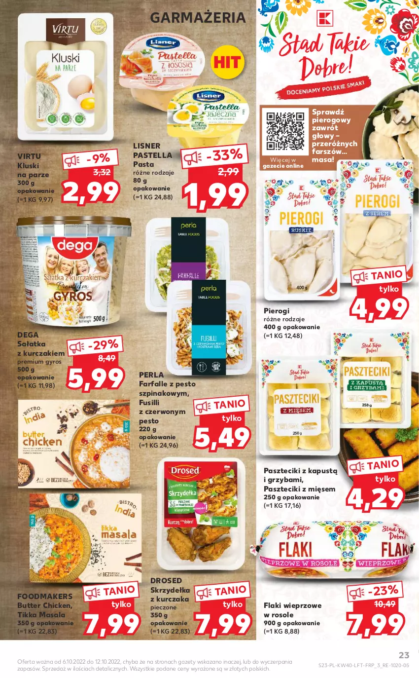 Gazetka promocyjna Kaufland - OFERTA TYGODNIA - ważna 06.10 do 12.10.2022 - strona 23 - produkty: Dega, Fa, Flaki, Gyros, Kapustą, Kluski na parze, Kurczak, Lisner, Pastella, Pesto, Piec, Pierogi, Sałat, Sałatka, Skrzydełka z kurczaka, Szpinak, Virtu