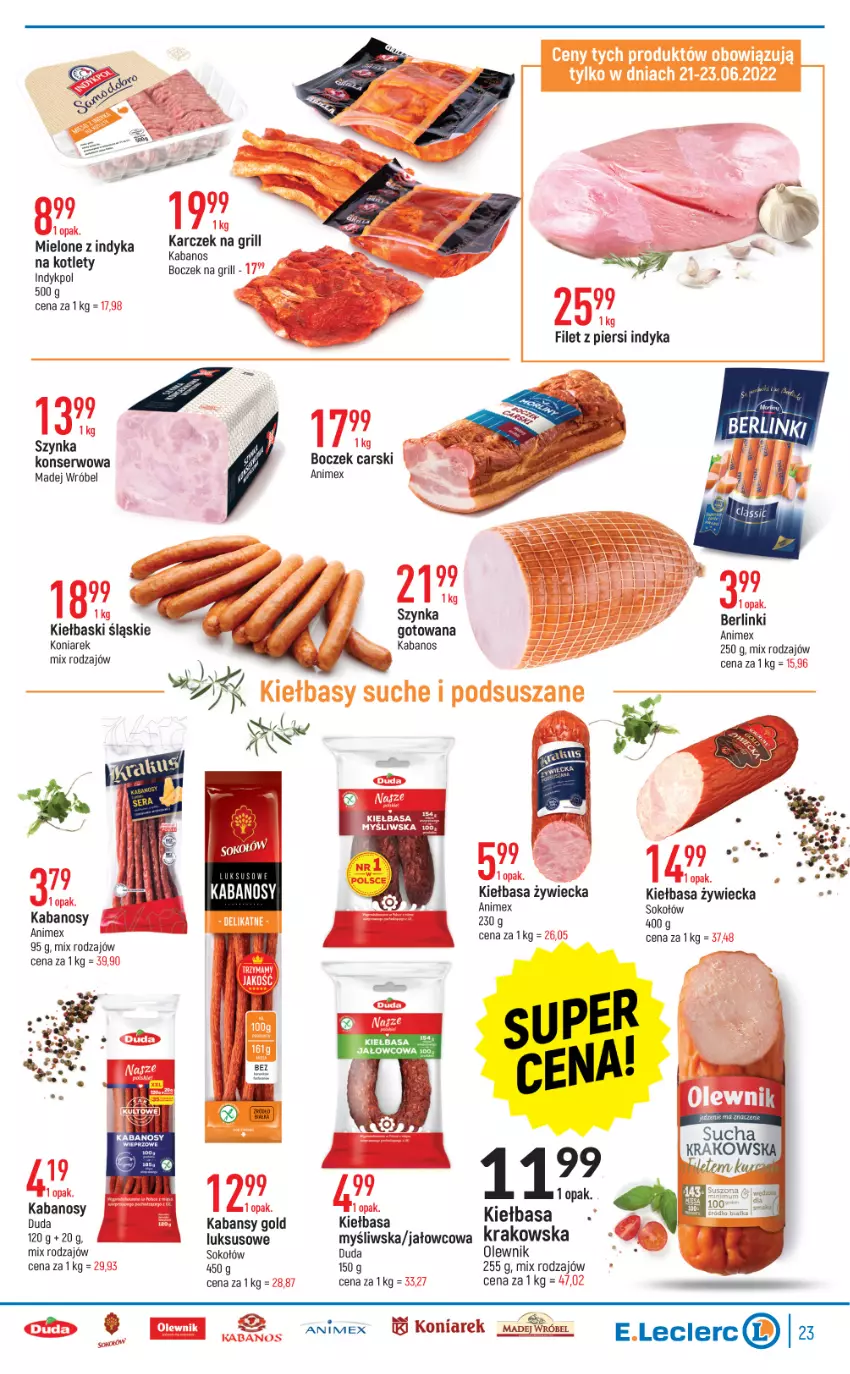 Gazetka promocyjna E Leclerc - ważna 21.06 do 02.07.2022 - strona 23 - produkty: Berlinki, Boczek, Cars, Duda, Grill, Kabanos, Kiełbasa, Kiełbaski śląskie, Kotlet, Madej Wróbel, Olewnik, Ser, Sok, Sokołów, Szynka