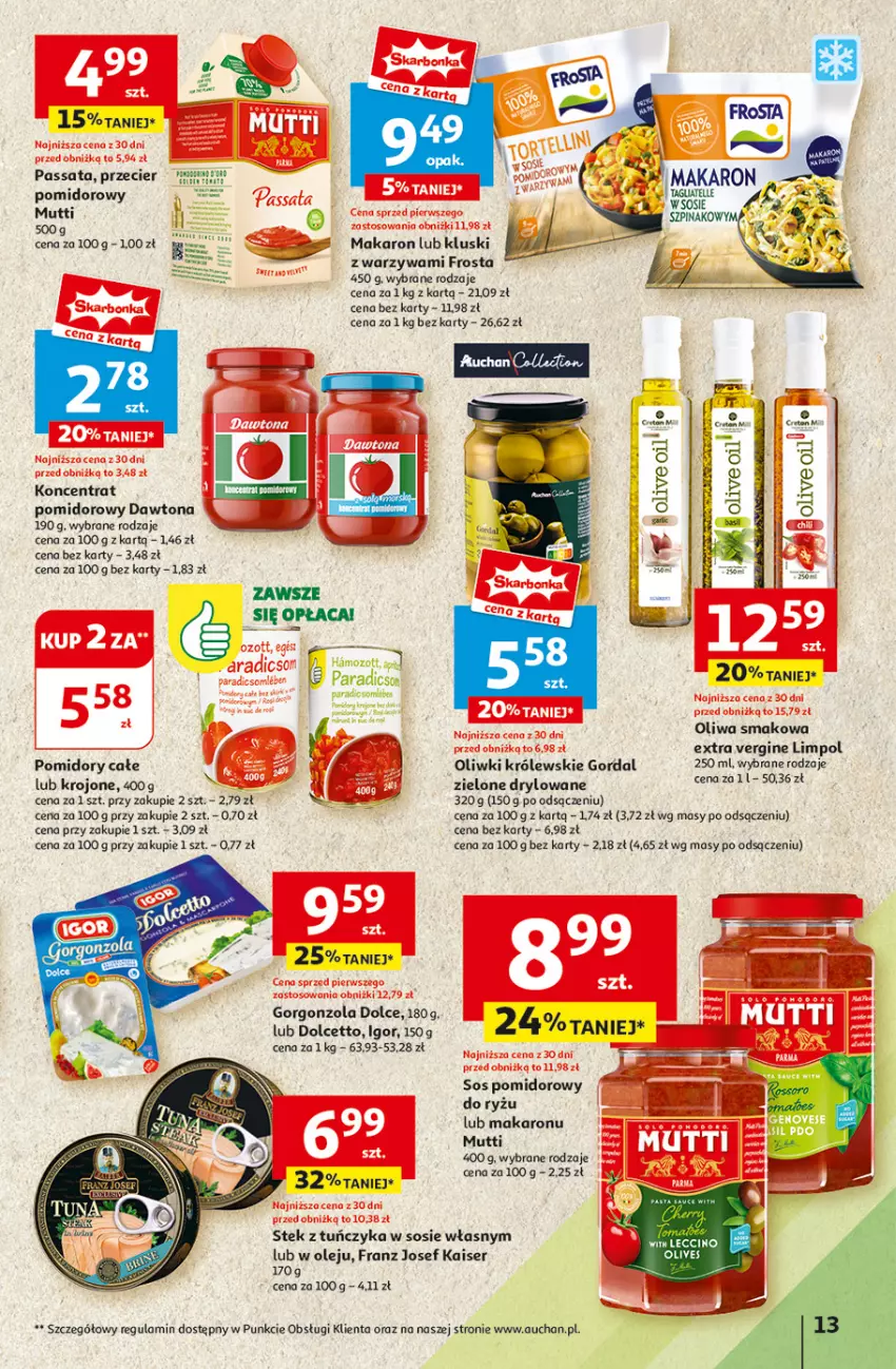 Gazetka promocyjna Auchan - Hipermarket - ważna 01.08 do 07.08.2024 - strona 15 - produkty: Dawtona, Frosta, Gin, Gorgonzola, Koncentrat pomidorowy, Królewski, Makaron, Olej, Oliwa, Oliwki, Pomidory, Ryż, Ser, Sos, Sos pomidorowy, Stek, Tuńczyk, Warzywa, Zott