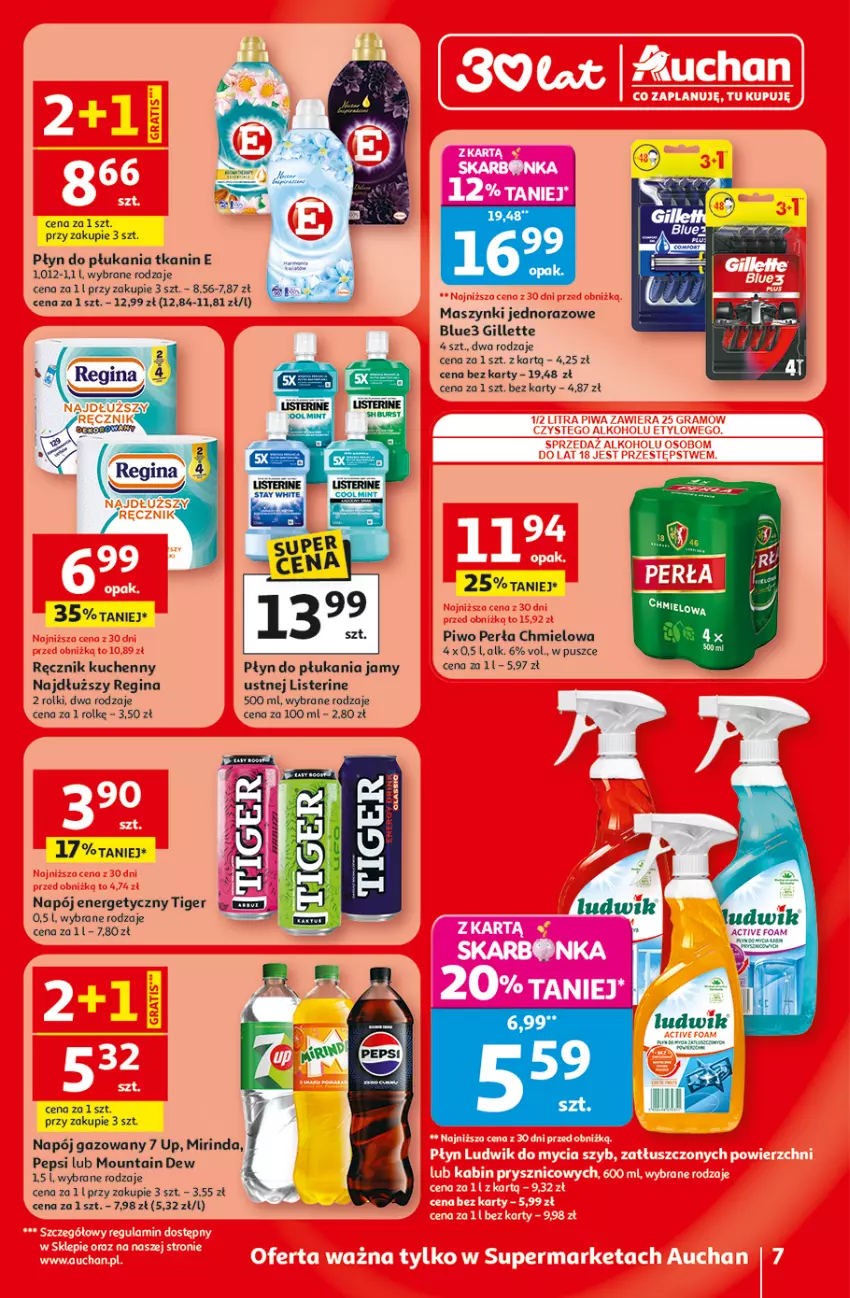 Gazetka promocyjna Auchan - 30 Lat Supermarket - ważna 09.04 do 15.04.2026 - strona 7 - produkty: Gillette, Gin, Listerine, Ludwik, Mirinda, Napój, Napój energetyczny, Napój gazowany, Pepsi, Perła, Piwo, Płyn do płukania, Ręcznik, Ręcznik kuchenny, Rolki, Tiger