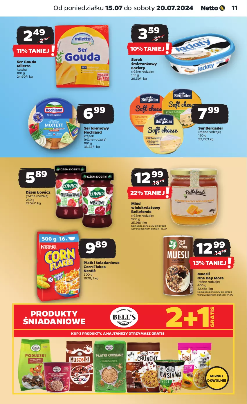 Gazetka promocyjna Netto - Od Poniedziałku - ważna 15.07 do 20.07.2024 - strona 11 - produkty: Bell, Bella, Corn flakes, Danio, Dżem, Gouda, Gra, Hochland, Miód, Nestlé, Ser, Serek