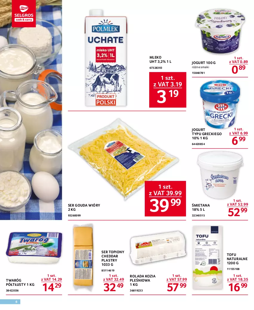 Gazetka promocyjna Selgros - Oferta gastronomiczna - ważna 20.04 do 02.05.2023 - strona 6 - produkty: Cheddar, Gouda, Jogurt, Mleko, Rolada, Ser, Ser topiony, Tofu, Top, Twaróg, Twaróg półtłusty