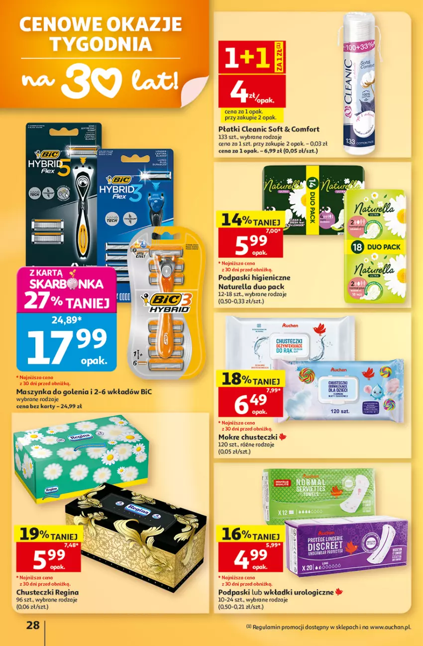 Gazetka promocyjna Auchan - 30 Lat Hipermarket - ważna 15.10 do 21.10.2026 - strona 28 - produkty: BIC, Chusteczki, Cleanic, Fa, Gin, Maszynka, Maszynka do golenia, Naturell, Naturella, Podpaski, Szynka, Wkładki, Wkładki urologiczne