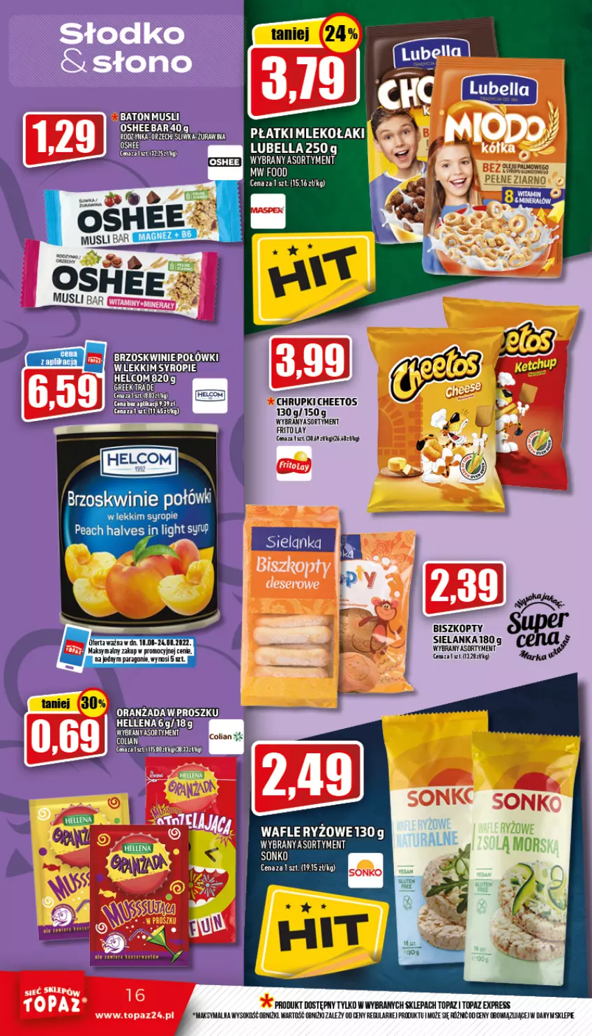 Gazetka promocyjna Topaz - Gazetka - ważna 18.08 do 24.08.2022 - strona 16 - produkty: Bell, Bella, Biszkopty, Brzoskwinie, Cheetos, Chrupki, Lubella, Mus, Oranżada, Oshee, Ryż, Sok, Syrop, Top, Wafle