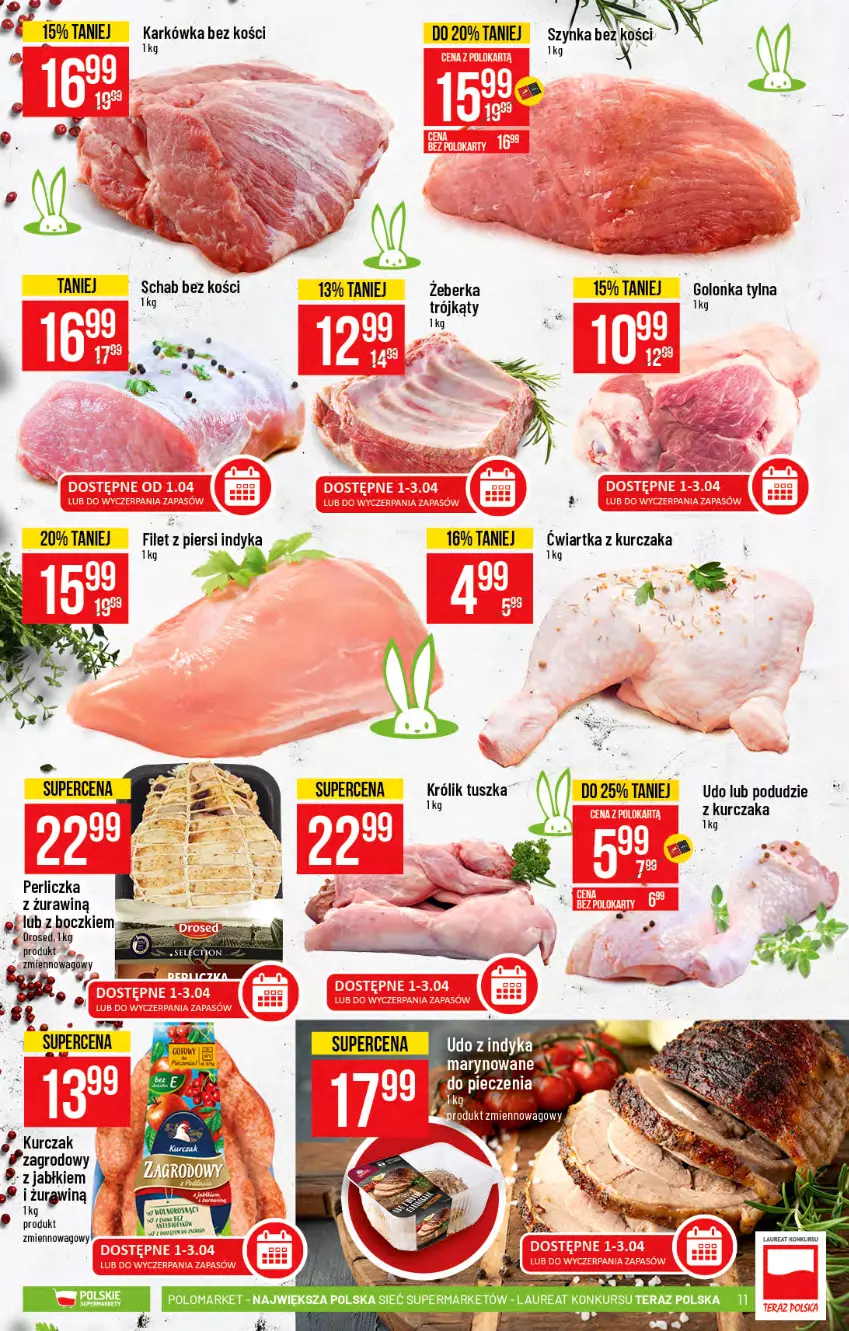 Gazetka promocyjna PoloMarket - Gazetka promocyjna  r - ważna 31.03 do 06.04.2021 - strona 11 - produkty: Królik, Kurczak, Orka, Perliczka, Schab bez kości, Szynka, Tusz