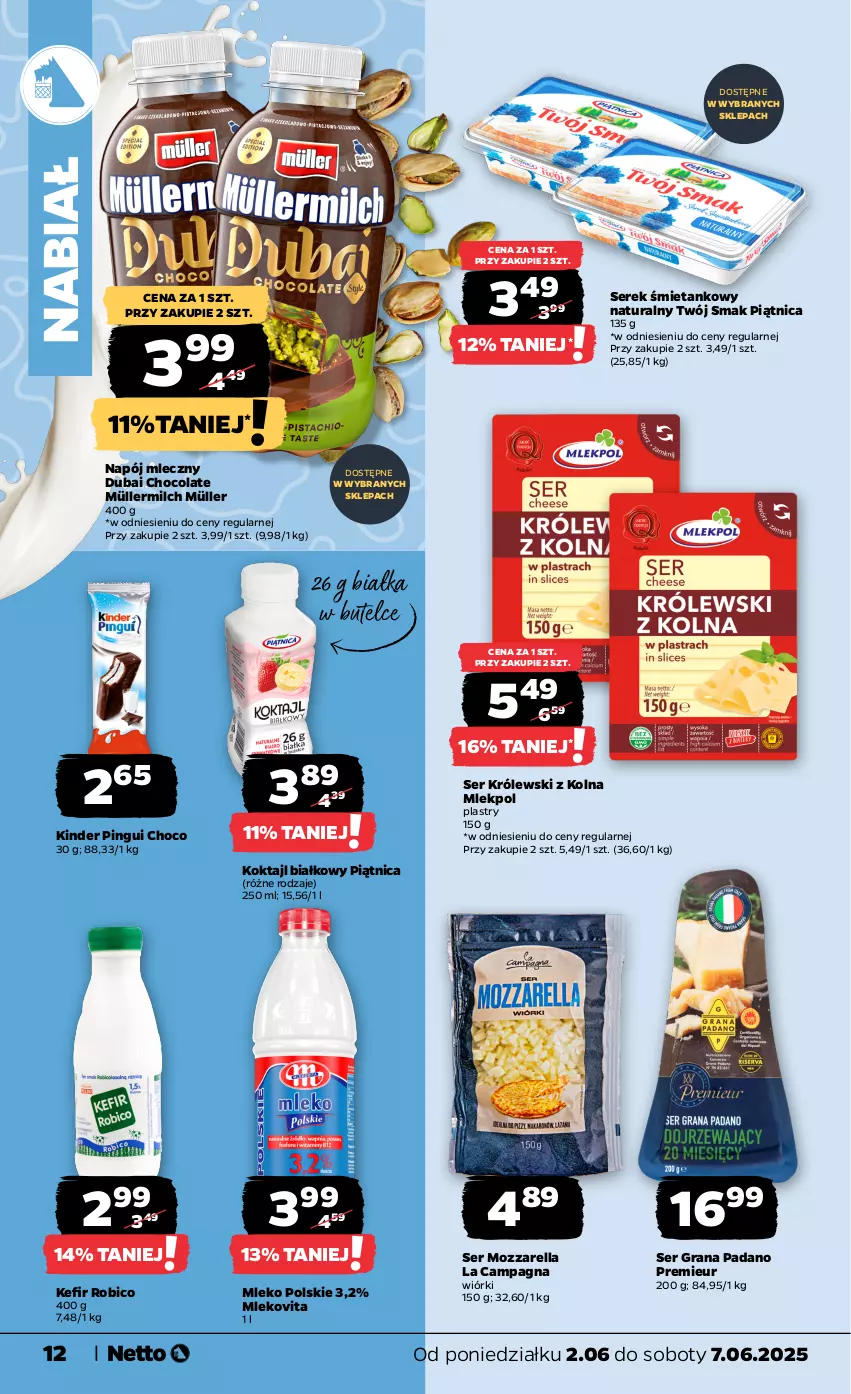 Gazetka promocyjna Netto - Od Poniedziałku - ważna 02.06 do 07.06.2025 - strona 12 - produkty: BIC, Gra, Kefir, Kinder, Królewski, Mleko, Mlekovita, Mozzarella, Müller, Müllermilch, Napój, Napój mleczny, Piątnica, Robico, Ser, Serek, Twój Smak