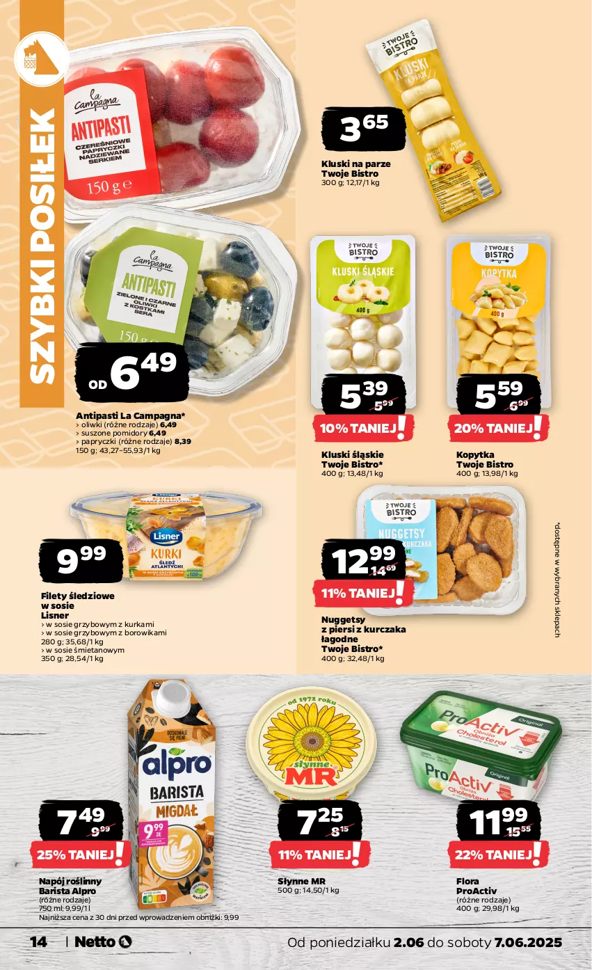 Gazetka promocyjna Netto - Od Poniedziałku - ważna 02.06 do 07.06.2025 - strona 14 - produkty: Alpro, Flora, Kluski na parze, Kopytka, Kurczak, Lisner, Napój, Napój roślinny, Oliwki, Pomidory, Słynne, Sos, Suszone pomidory