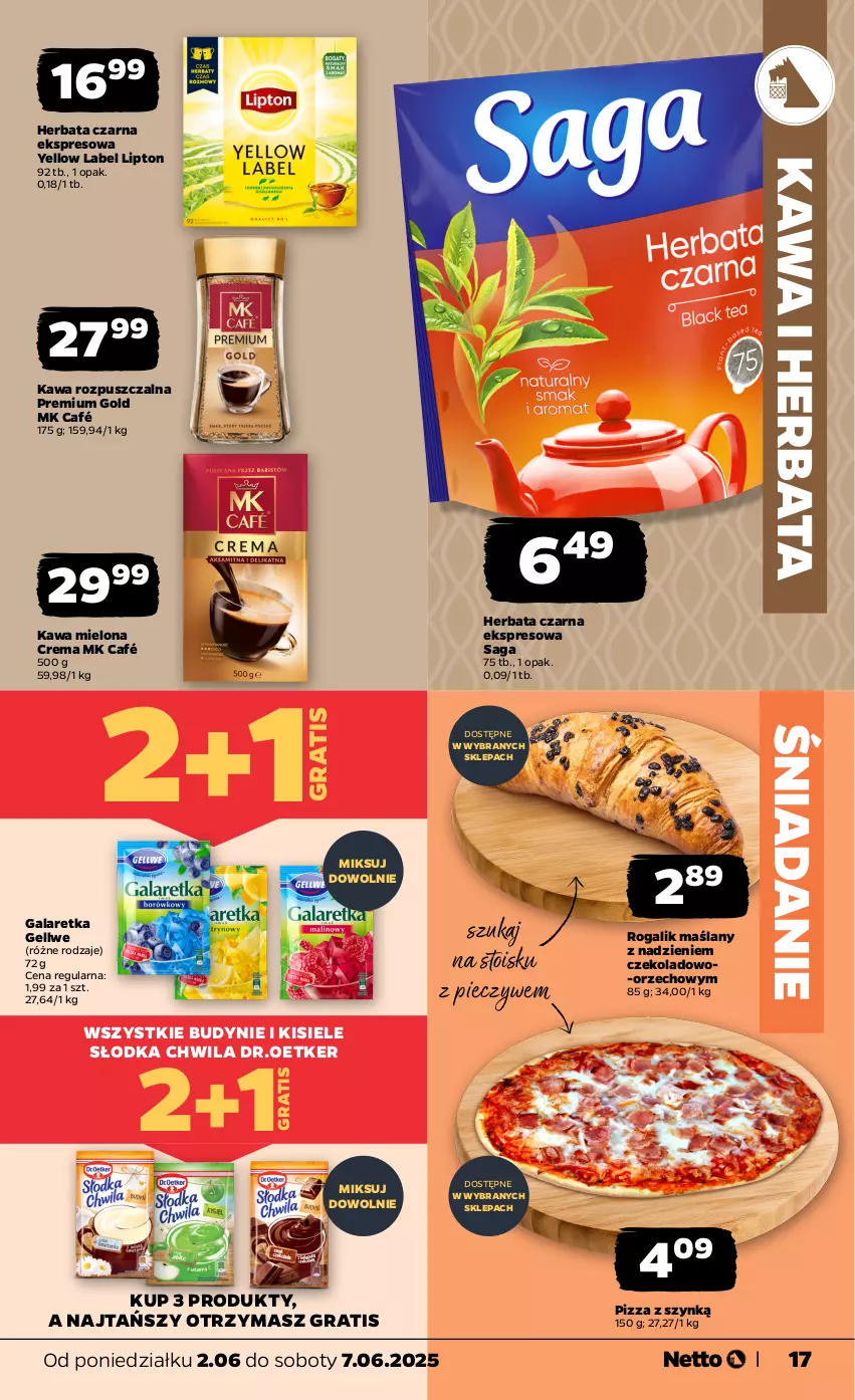 Gazetka promocyjna Netto - Od Poniedziałku - ważna 02.06 do 07.06.2025 - strona 17 - produkty: Gala, Galaretka, Gra, Herbata, Herbata czarna, Kawa, Kawa mielona, Kawa rozpuszczalna, Kisiel, Lipton, Piec, Pizza, Rogal, Saga, Słodka Chwila