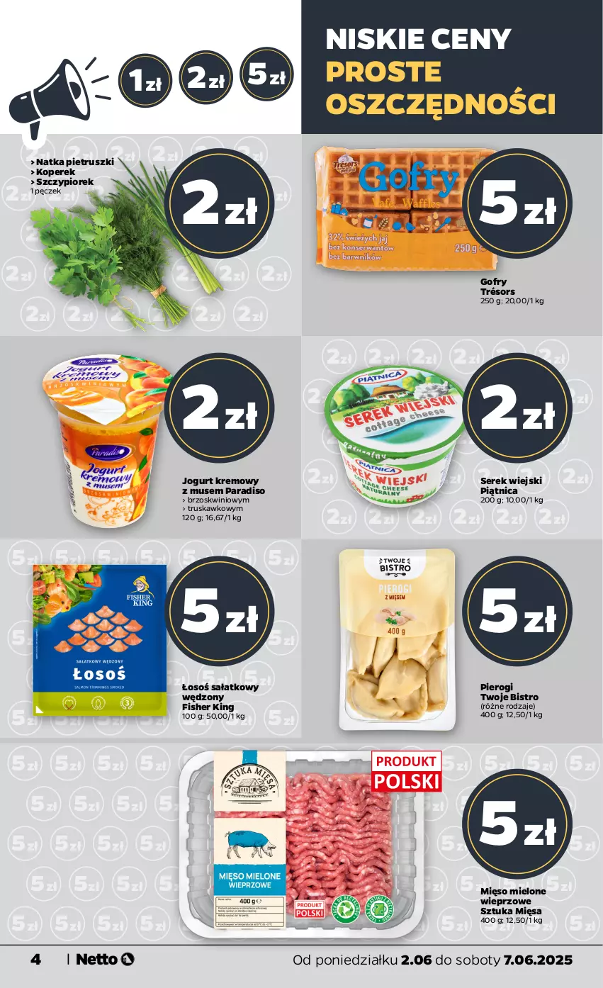 Gazetka promocyjna Netto - Od Poniedziałku - ważna 02.06 do 07.06.2025 - strona 4 - produkty: Gofry, Jogurt, Mięso, Mus, Piątnica, Pierogi, Sałat, Ser, Serek