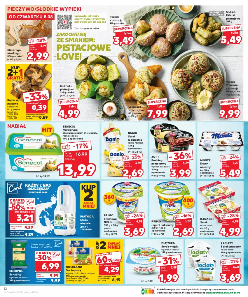 Gazetka promocyjna Kaufland - Gazetka tygodnia - ważna 08.08 do 13.08.2024 - strona 12 - produkty: Benecol, Chleb, Chleb typu włoskiego, Croissant, Danio, Danonki, Deser, Deser mleczny, Gra, Hochland, Inka, Jogurt, Jogurt naturalny, Kajzerka, Kajzerka pszenna, Koc, Margaryna, Mleko, Monte, Pączek, Piątnica, Piec, Pieczywo, Pudding, Ser, Ser topiony, Serek, Serek puszysty, Serek wiejski, Top, Zott