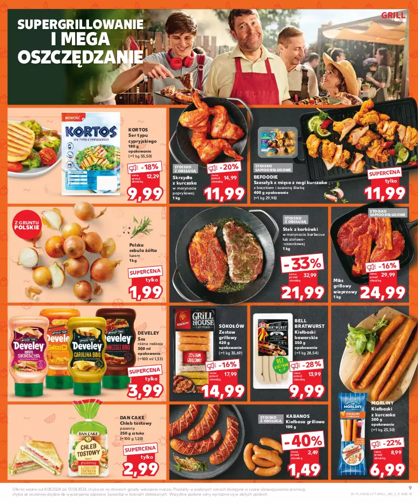 Gazetka promocyjna Kaufland - Gazetka tygodnia - ważna 08.08 do 13.08.2024 - strona 9 - produkty: Bell, Cebula, Chleb, Chleb tostowy, Dan Cake, Grill, Grunt, Kabanos, Kiełbasa, Kurczak, Morliny, Ser, Sok, Sokołów, Sos, Stek