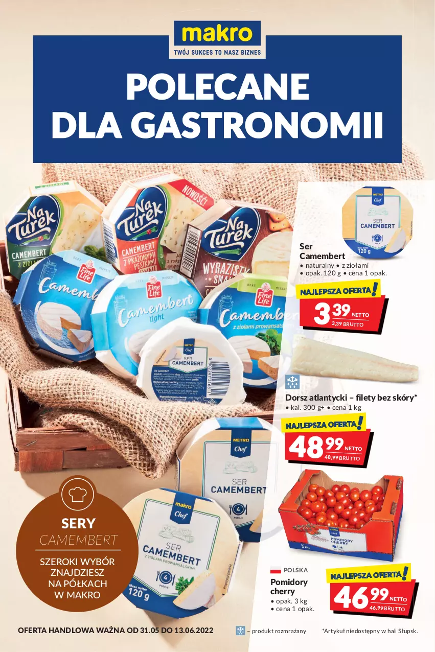 Gazetka promocyjna Makro - [Oferta promocyjna] Artykuły spożywcze i przemysłowe - ważna 31.05 do 13.06.2022 - strona 1 - produkty: Camembert, Dorsz, Półka, Pomidory, Ser