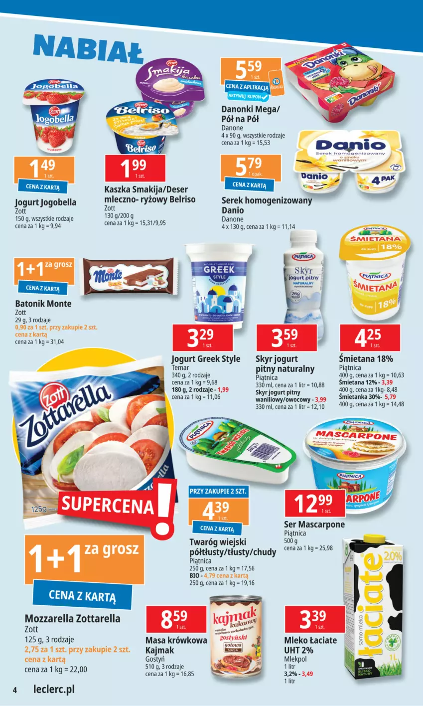 Gazetka promocyjna E Leclerc - ważna 12.11 do 18.11.2024 - strona 4 - produkty: Baton, Bell, Bella, Belriso, Danio, Danone, Danonki, Deser, Jogobella, Jogurt, Jogurt pitny, Masa krówkowa, Mascarpone, Mleko, Monte, Mozzarella, Piątnica, Ryż, Ser, Serek, Serek homogenizowany, Smakija, Tonik, Twaróg, Zott, Zottarella