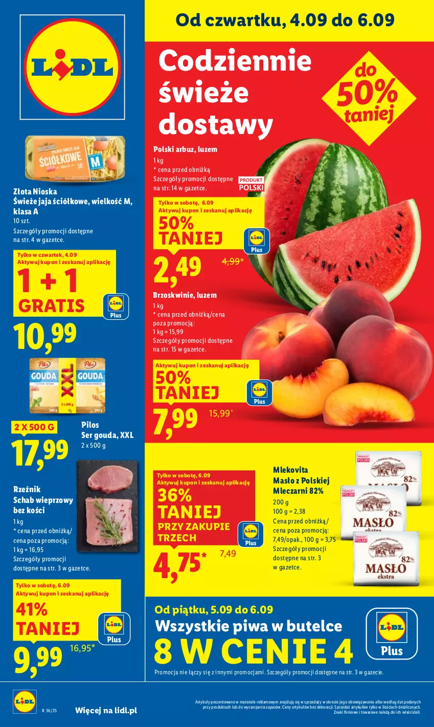 Gazetka promocyjna Lidl - GAZETKA - ważna 04.09 do 06.09.2025 - strona 1 - produkty: Arbuz, Brzoskwinie, Gouda, Gra, Jaja, Masło, Mleko, Mlekovita, Pilos, Piwa, Schab wieprzowy, Ser