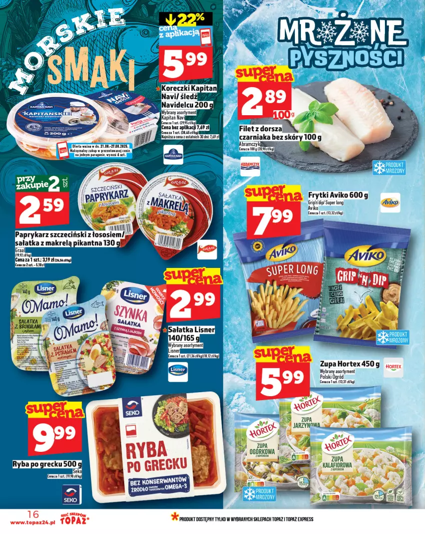 Gazetka promocyjna Topaz - Gazetka - ważna 21.08 do 27.08.2025 - strona 16 - produkty: Dorsz, Frytki, Hortex, Kalafior, Ogród, Papryka, Paprykarz, Paprykarz szczeciński, Pur, Sos, Szal, Top, Zupa