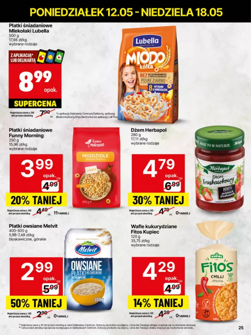 Gazetka promocyjna Delikatesy Centrum - Franczyza DC20 Poniedziałek - ważna 12.05 do 18.05.2025 - strona 25 - produkty: Bell, Bella, Danio, Dżem, Herbapol, Kupiec, Lubella, Melvit, Orka, Piec, Płatki owsiane, Rum, Wafle