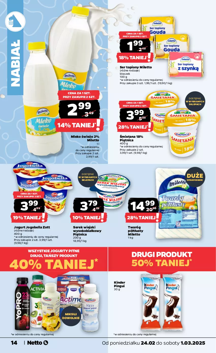 Gazetka promocyjna Netto - Od Poniedziałku - ważna 24.02 do 01.03.2025 - strona 14 - produkty: Bell, Bella, Jogobella, Jogurt, Kinder, Mleko, Piątnica, Ser, Ser topiony, Serek, Serek wiejski, Sok, Top, Twaróg, Twaróg półtłusty, Zott