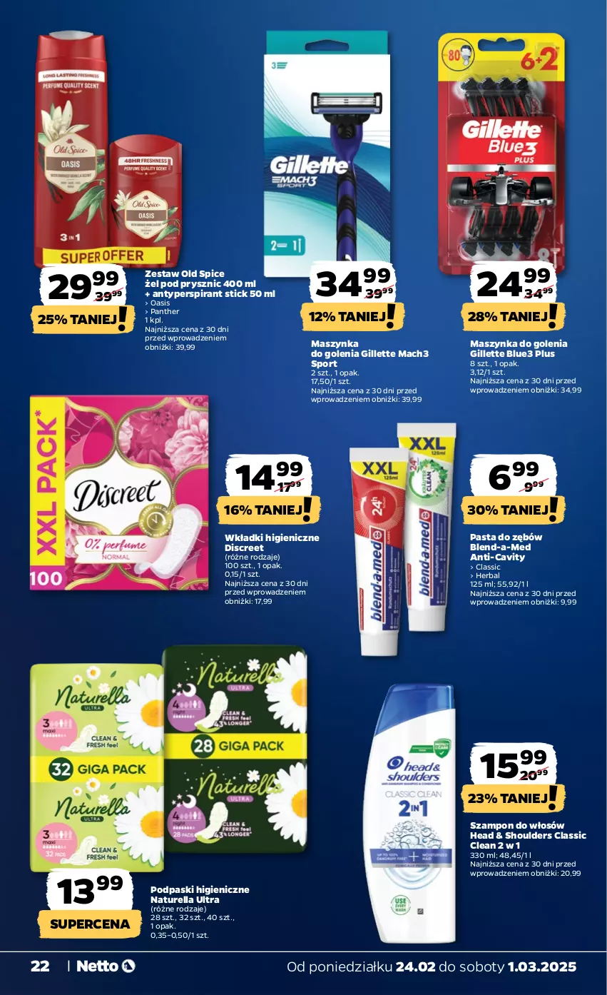 Gazetka promocyjna Netto - Od Poniedziałku - ważna 24.02 do 01.03.2025 - strona 22 - produkty: Antyperspirant, Blend-a-Med, Discreet, Gillette, Mach3, Maszynka, Maszynka do golenia, Naturell, Naturella, Old Spice, Pasta do zębów, Podpaski, Por, Sport, Szampon, Szynka, Wkładki