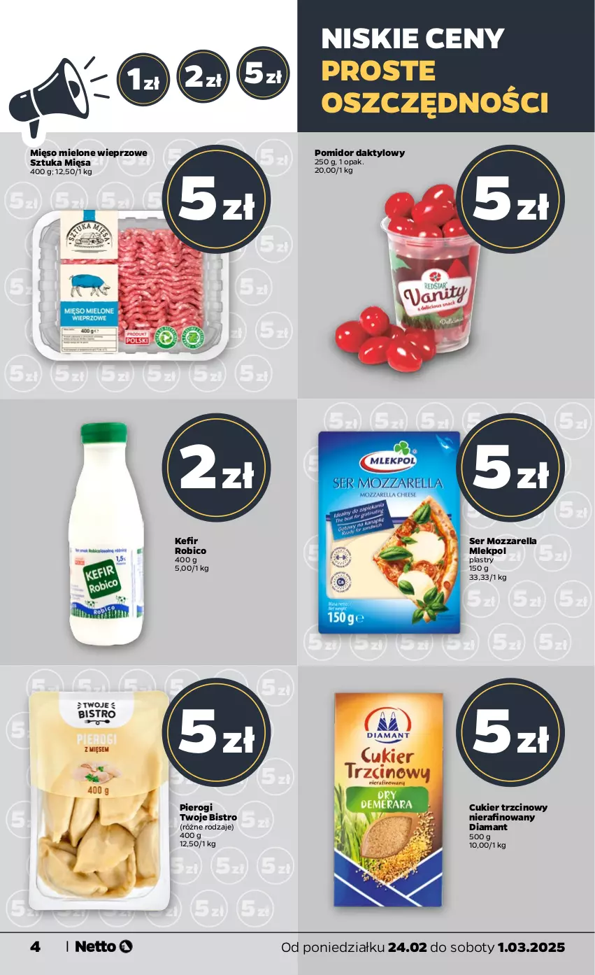 Gazetka promocyjna Netto - Od Poniedziałku - ważna 24.02 do 01.03.2025 - strona 4 - produkty: BIC, Cukier, Cukier trzcinowy, Diamant, Kefir, Mięso, Mięso mielone, Mozzarella, Pierogi, Robico, Ser