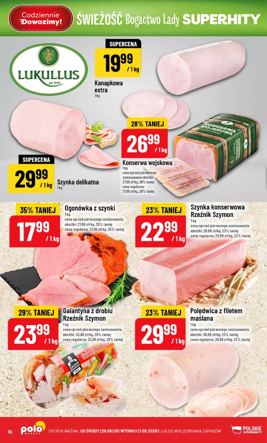 Gazetka promocyjna PoloMarket - Gazetka POLOmarket - ważna 26.08 do 01.09.2026 - strona 16 - produkty: Gala, Galantyna, LANA, Ogonówka, Polędwica, Ser, Szynka, Szynka konserwowa