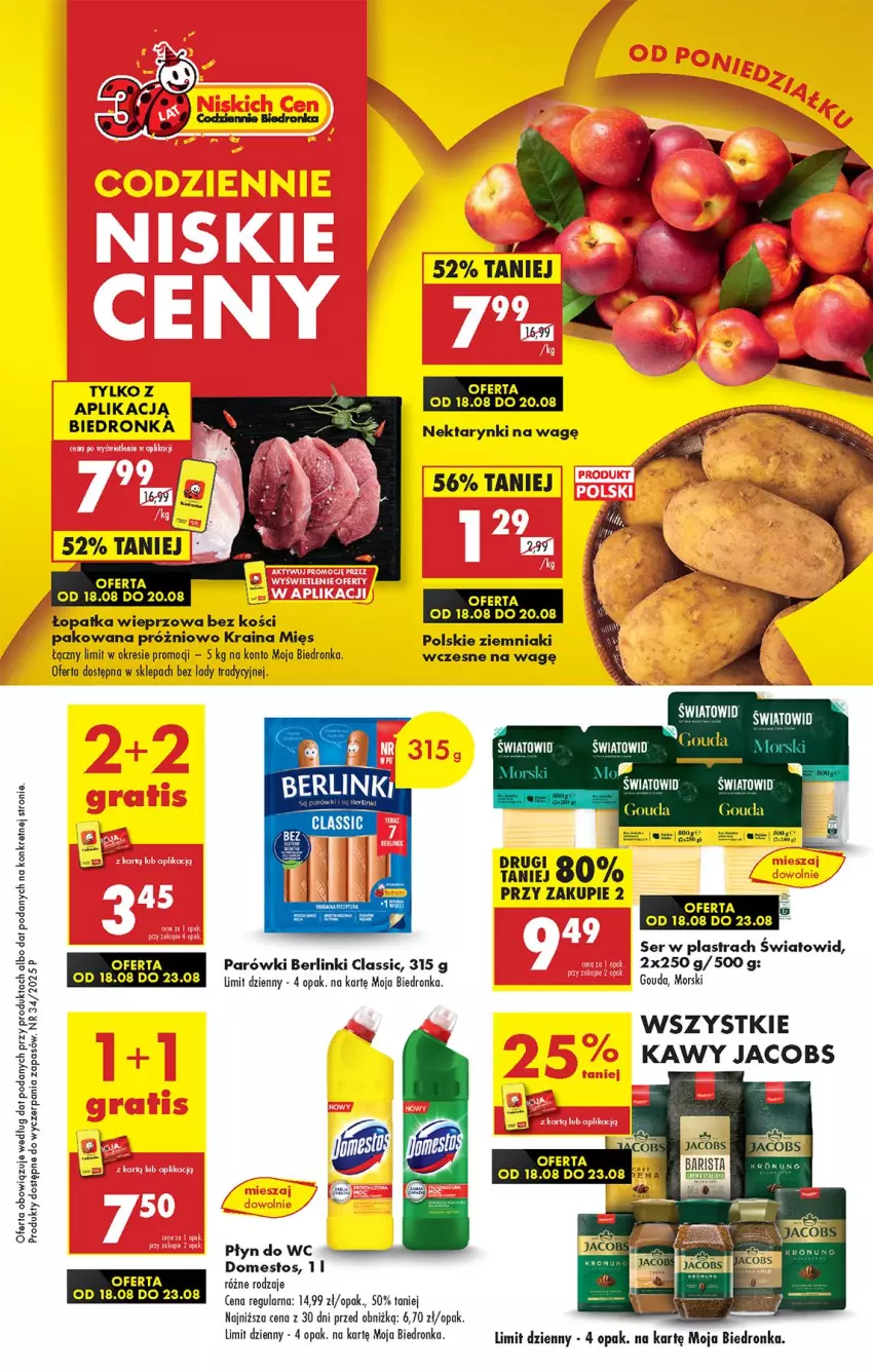 Gazetka promocyjna Biedronka - Od Poniedziałku - ważna 18.08 do 23.08.2025 - strona 1 - produkty: Berlinki, Domestos, Gouda, Jacobs, Kret, Nektar, Parówki, Płyn do wc, Ser, Ziemniaki