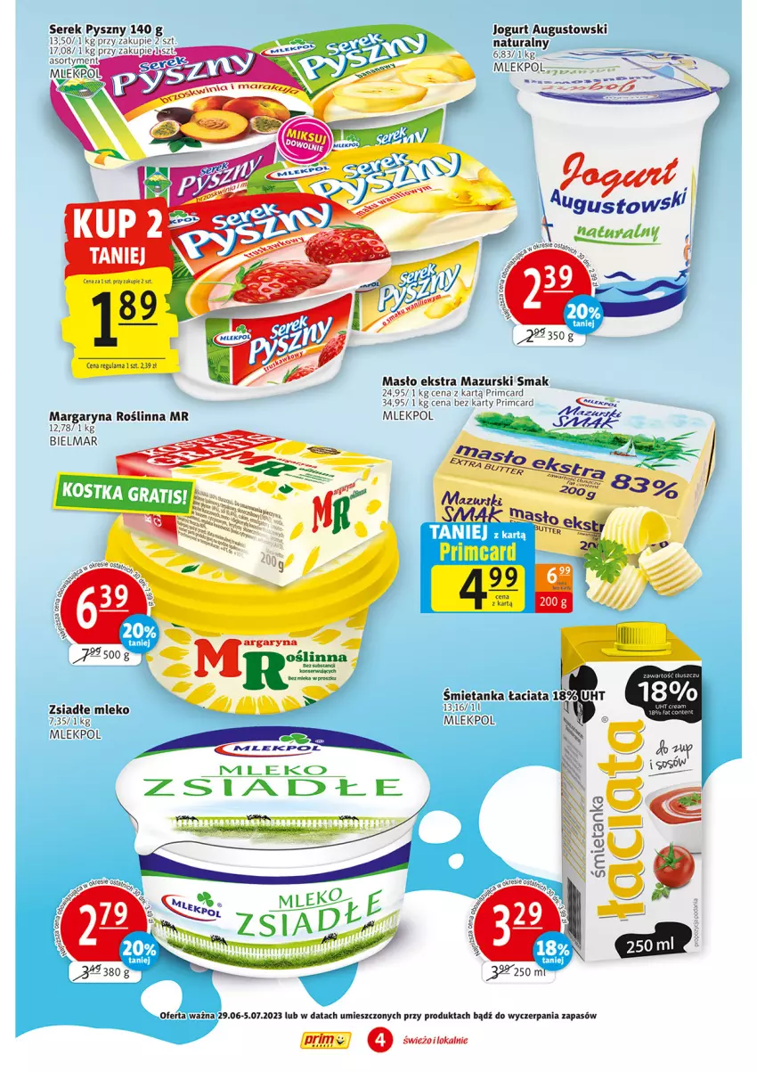 Gazetka promocyjna Prim Market - ważna 29.06 do 05.07.2023 - strona 4 - produkty: Jogurt, Margaryna, Masło, Mleko, Ser, Serek