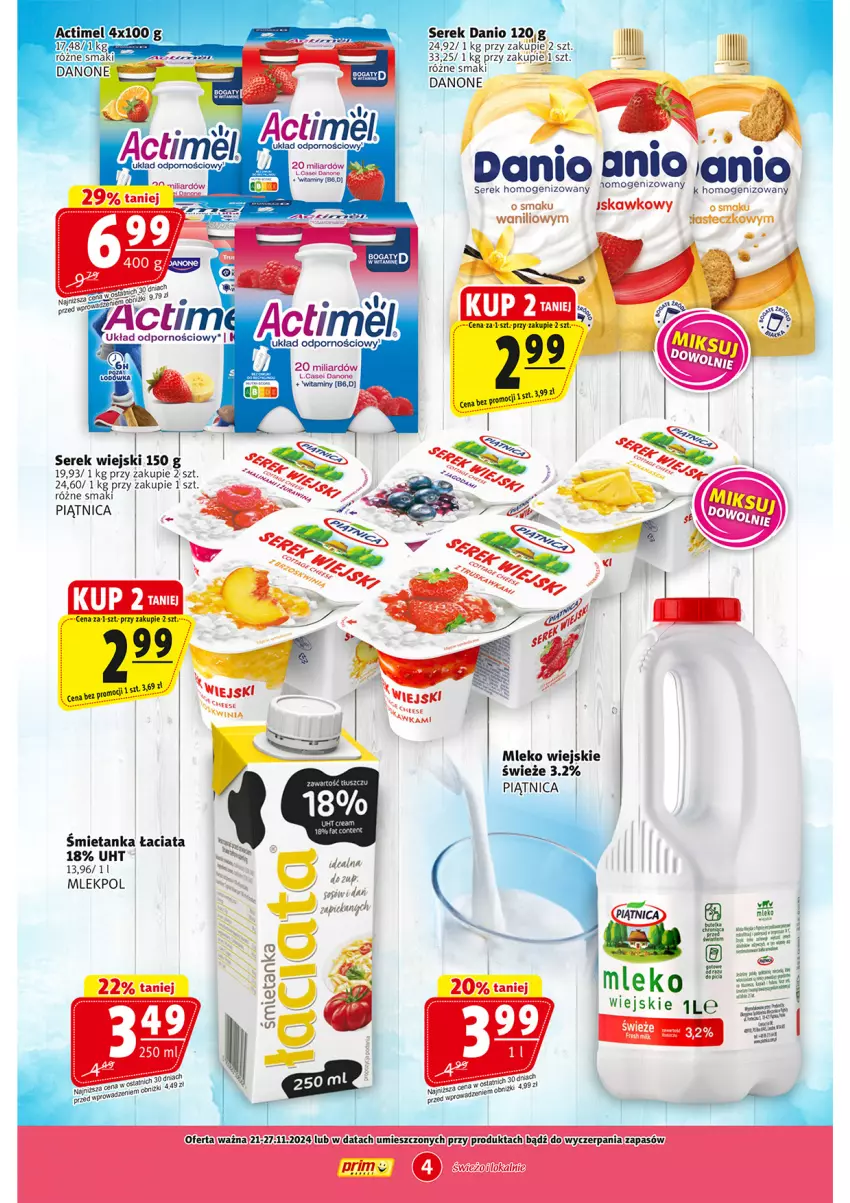 Gazetka promocyjna Prim Market - ważna 21.11 do 27.11.2024 - strona 4 - produkty: Danio, Danone, Mleko, Piątnica, Ser, Serek, Serek homogenizowany, Serek wiejski