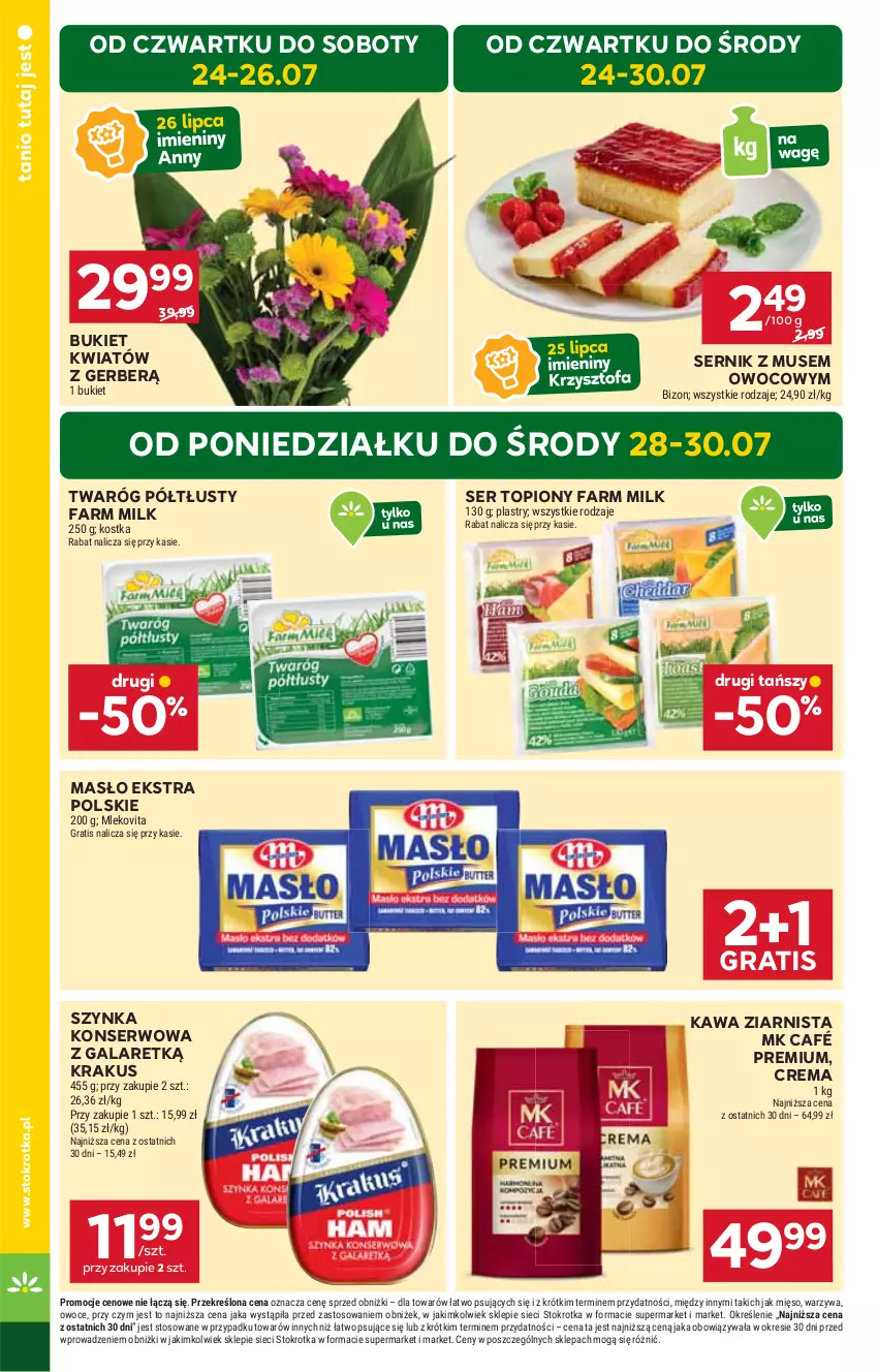 Gazetka promocyjna Stokrotka - Supermarket - ważna 24.07 do 30.07.2025 - strona 4 - produkty: Bukiet, Fa, Farm Milk, Gala, Gerber, Gra, Kawa, Kawa ziarnista, Krakus, Masło, Mięso, Mleko, Mlekovita, Mus, Owoce, Ser, Ser topiony, Szynka, Szynka konserwowa, Top, Twaróg, Twaróg półtłusty, Warzywa