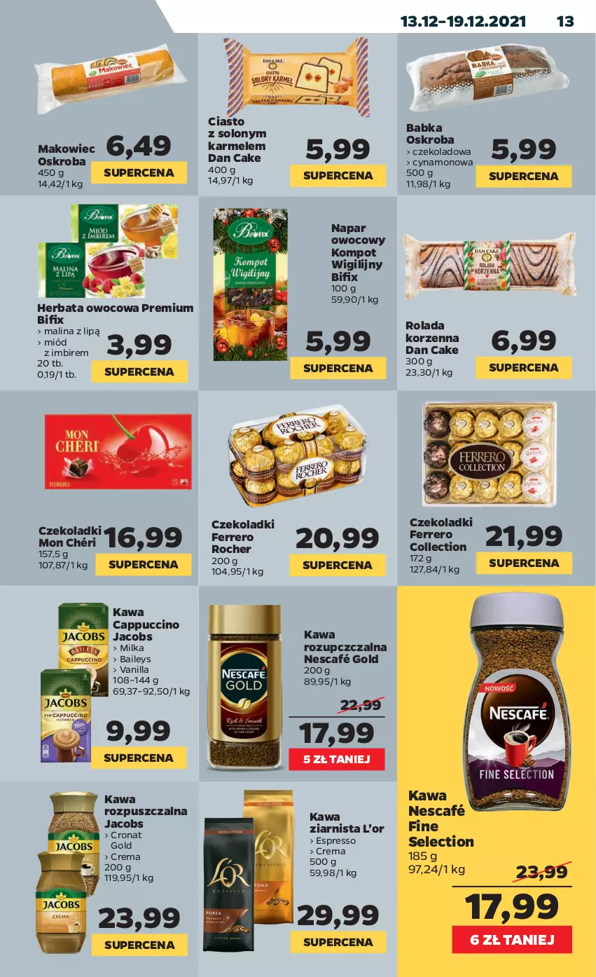 Gazetka promocyjna Netto - Gazetka spożywcza - ważna 13.12 do 19.12.2021 - strona 13 - produkty: Babka, Cappuccino, Dan Cake, Ferrero, Ferrero Rocher, Herbata, Herbata owocowa, Imbir, Jacobs, Kawa, Kawa rozpuszczalna, Kawa ziarnista, Makowiec, Milka, Miód, Mon Chéri, Nescafé, Rolada