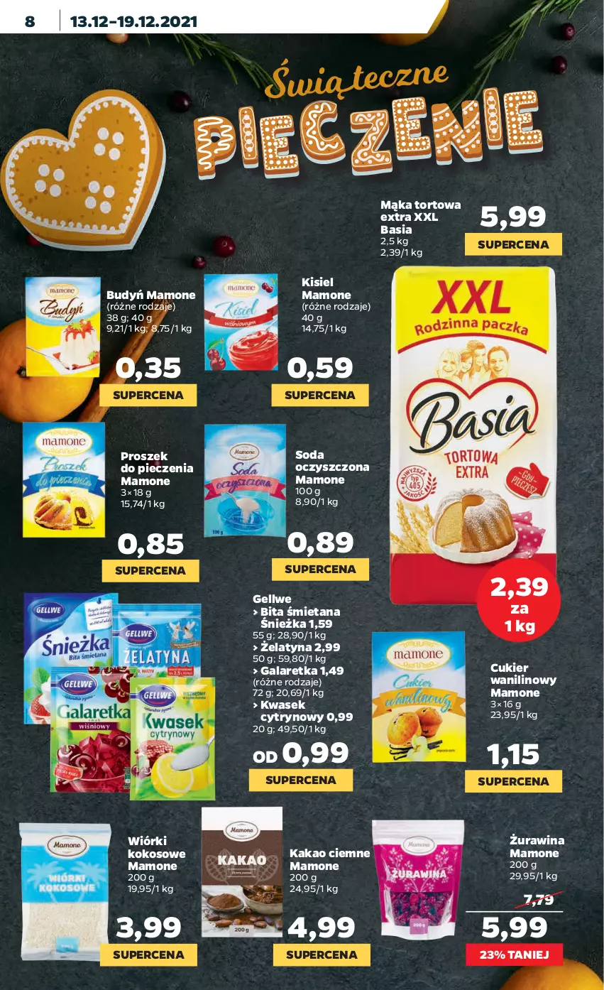 Gazetka promocyjna Netto - Gazetka spożywcza - ważna 13.12 do 19.12.2021 - strona 8 - produkty: Basia, Budyń, Cukier, Cukier wanilinowy, Gala, Galaretka, Kakao, Kisiel, Kokos, Mąka, Mąka tortowa, Piec, Proszek do pieczenia, Soda oczyszczona, Wiórki kokosowe