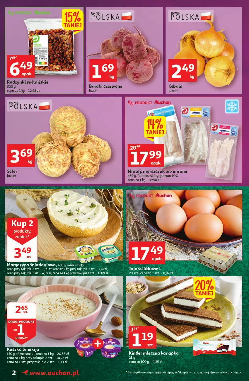 Gazetka promocyjna Auchan - Gazetka Magia Mikołajkowa Moje Auchan - ważna 01.12 do 07.12.2022 - strona 2 - produkty: Buraki, Cebula, Danio, Glazura, Jaja, Kinder, Lazur, Margaryna, Mintaj, Miruna, Mleczna kanapka, Rodzynki, Smakija