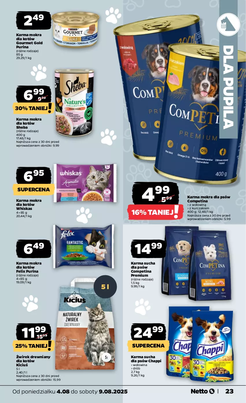 Gazetka promocyjna Netto - Od Poniedziałku - ważna 04.08 do 09.08.2025 - strona 23 - produkty: Chappi, Drób, Felix, Gourmet Gold, Karma mokra dla kotów, Kurczak, Pur, Purina, Sheba, Whiskas, Wołowina