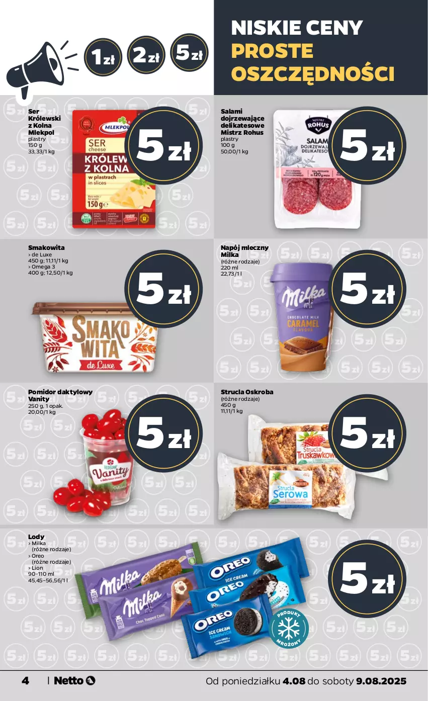 Gazetka promocyjna Netto - Od Poniedziałku - ważna 04.08 do 09.08.2025 - strona 4 - produkty: Królewski, Lion, Lody, Milka, Napój, Napój mleczny, Oreo, Salami, Ser, Smakowita, Strucla