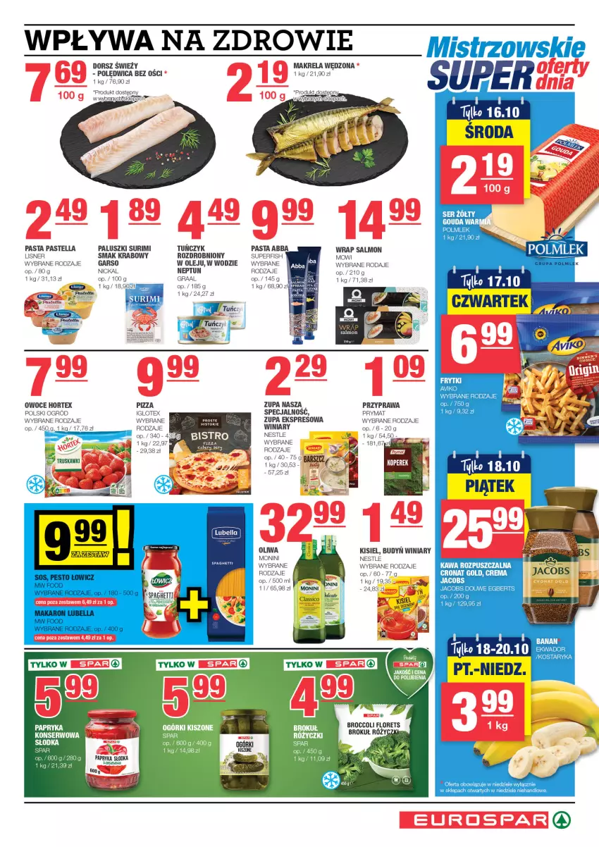 Gazetka promocyjna Spar - EuroSpar - ważna 06.10 do 16.10.2024 - strona 5 - produkty: Budyń, Frytki, Gra, Graal, Hortex, Jacobs, Kisiel, Lisner, Monini, Ogród, Olej, Oliwa, Owoce, Pastella, Pizza, POLMLEK, Prymat, Ser, Spaghetti, Surimi, Truskawki, Tuńczyk, Winiary, Zdrowie, Zupa