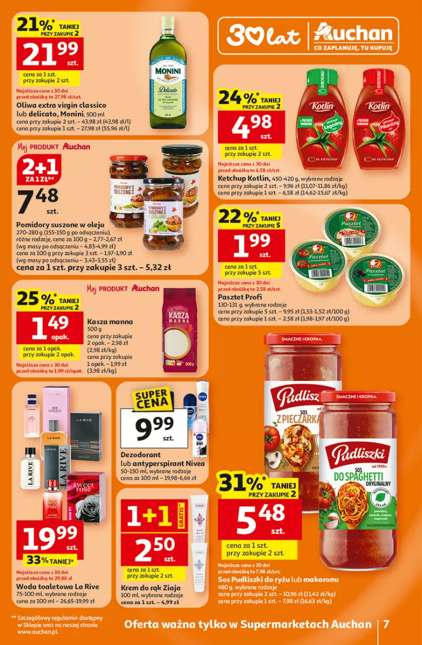 Gazetka promocyjna Auchan - 30 Lat Supermarket - ważna 15.01 do 21.01.2026 - strona 7 - produkty: Antyperspirant, Dezodorant, Gin, Kasza, Ketchup, Kotlin, Krem do rąk, La Rive, Monini, Nivea, Olej, Oliwa, Pasztet, Pomidory, Woda, Woda toaletowa, Ziaja