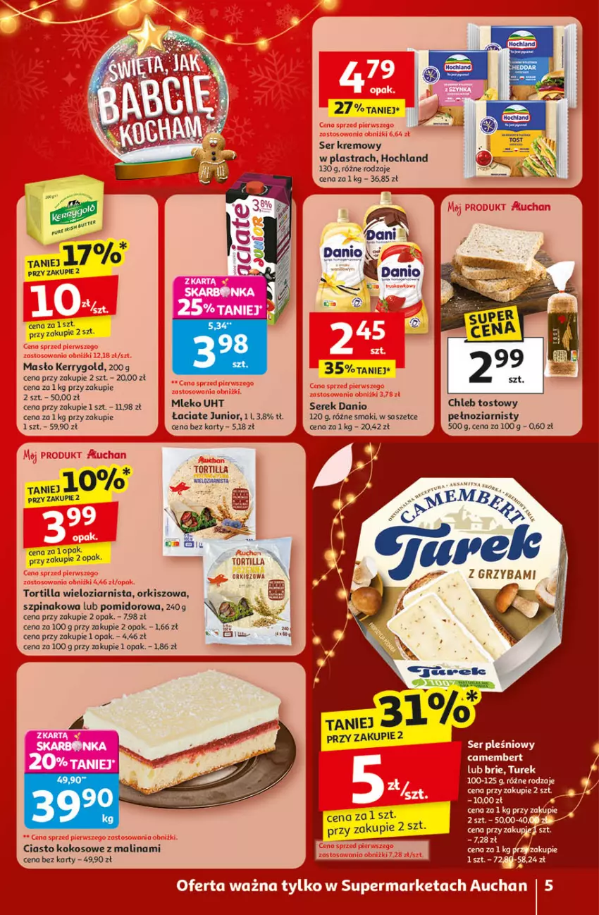 Gazetka promocyjna Auchan - Święta jak babcię kocham Supermarket - ważna 20.11 do 26.11.2025 - strona 5 - produkty: Brie, Chleb, Chleb tostowy, Danio, Hochland, Kokos, Masło, Mleko, Ser, Ser pleśniowy, Serek, SVR, Szpinak, Tortilla