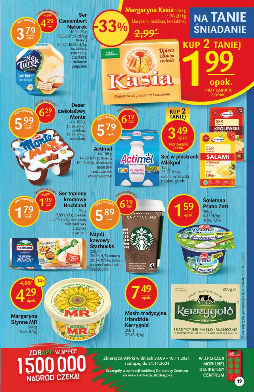 Gazetka promocyjna Delikatesy Centrum - Gazetka Delikatesy Centrum - ważna 07.10 do 13.10.2021 - strona 19 - produkty: Actimel, Camembert, Chia, Deser, Gouda, Hochland, Kasia, Królewski, LANA, Margaryna, Masło, Mobil, Monte, Napój, NaTurek, Pieprz, Rum, Ser, Słynne, Zott