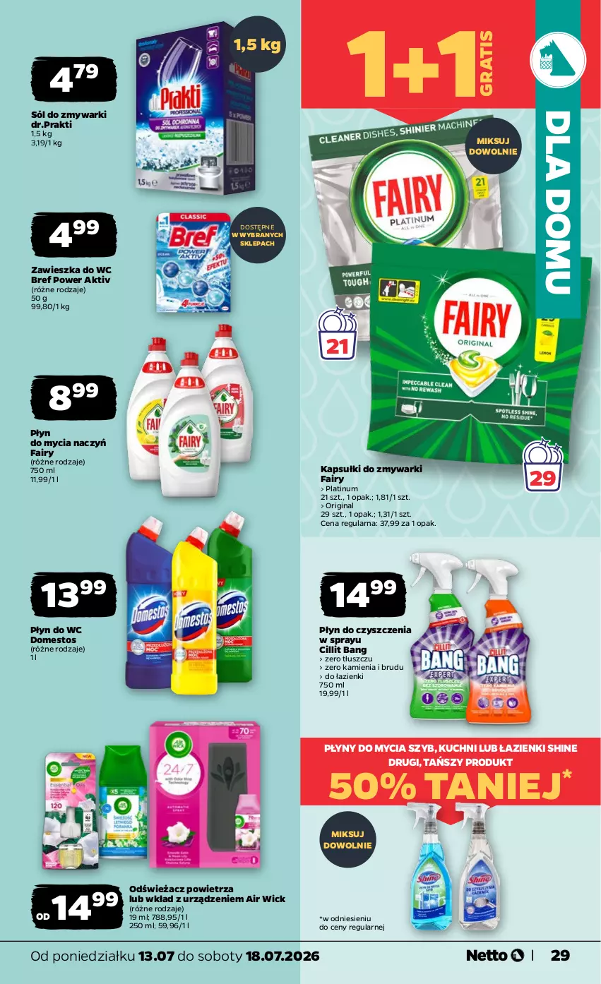 Gazetka promocyjna Netto - Od Poniedziałku - ważna 13.07 do 18.07.2026 - strona 29 - produkty: Air Wick, Bref, Cillit Bang, Do mycia naczyń, Domestos, Fa, Fairy, Gin, Gra, Odświeżacz powietrza, Płyn do mycia, Płyn do mycia naczyń, Płyn do wc, Sól, Zawieszka do wc, Zmywarki