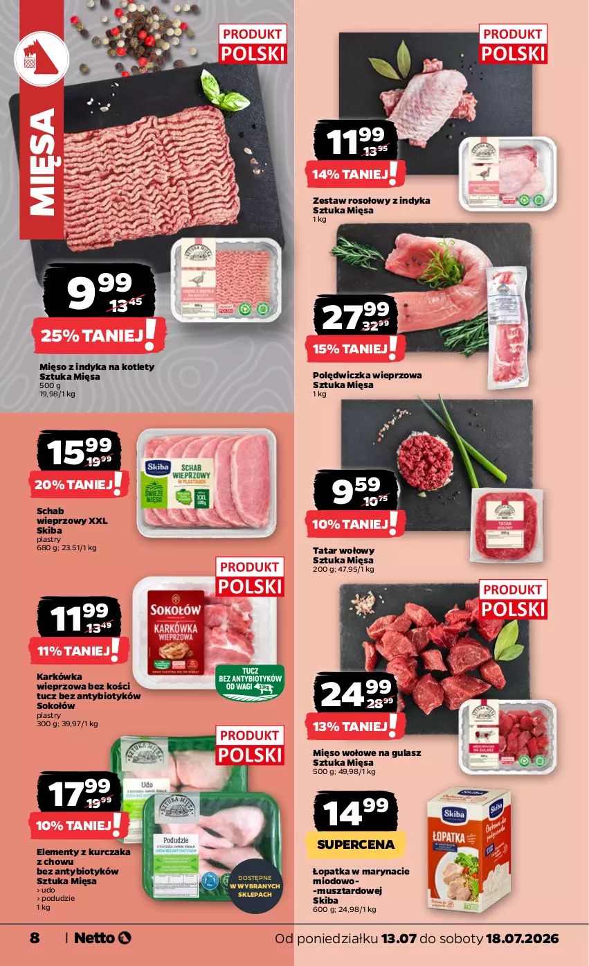 Gazetka promocyjna Netto - Od Poniedziałku - ważna 13.07 do 18.07.2026 - strona 8 - produkty: Karkówka wieprzowa, Kotlet, Kurczak, Mięso, Mięso wołowe, Mięso z indyka, Mus, Polędwiczka wieprzowa, Schab wieprzowy, Sok, Sokołów, Tatar wołowy