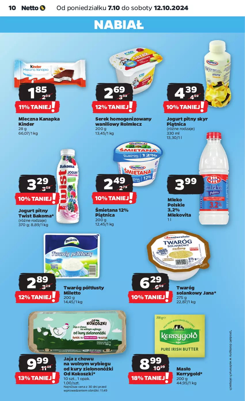 Gazetka promocyjna Netto - Netto Gazetka Food 41/24A - ważna 07.10 do 12.10.2024 - strona 10 - produkty: Bakoma, Jaja, Jogurt, Jogurt pitny, Kinder, Kokos, Kosz, Masło, Mleczna kanapka, Mleko, Mlekovita, Piątnica, Rolmlecz, Ser, Serek, Serek homogenizowany, Solan, Twaróg, Twaróg półtłusty