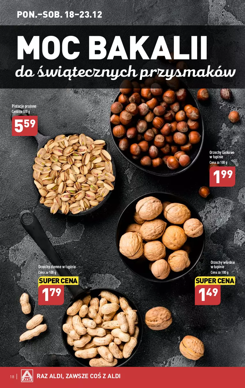 Gazetka promocyjna Aldi - Pełna oferta - ważna 18.12 do 23.12.2023 - strona 18 - produkty: Orzechy włoskie, Pistacje