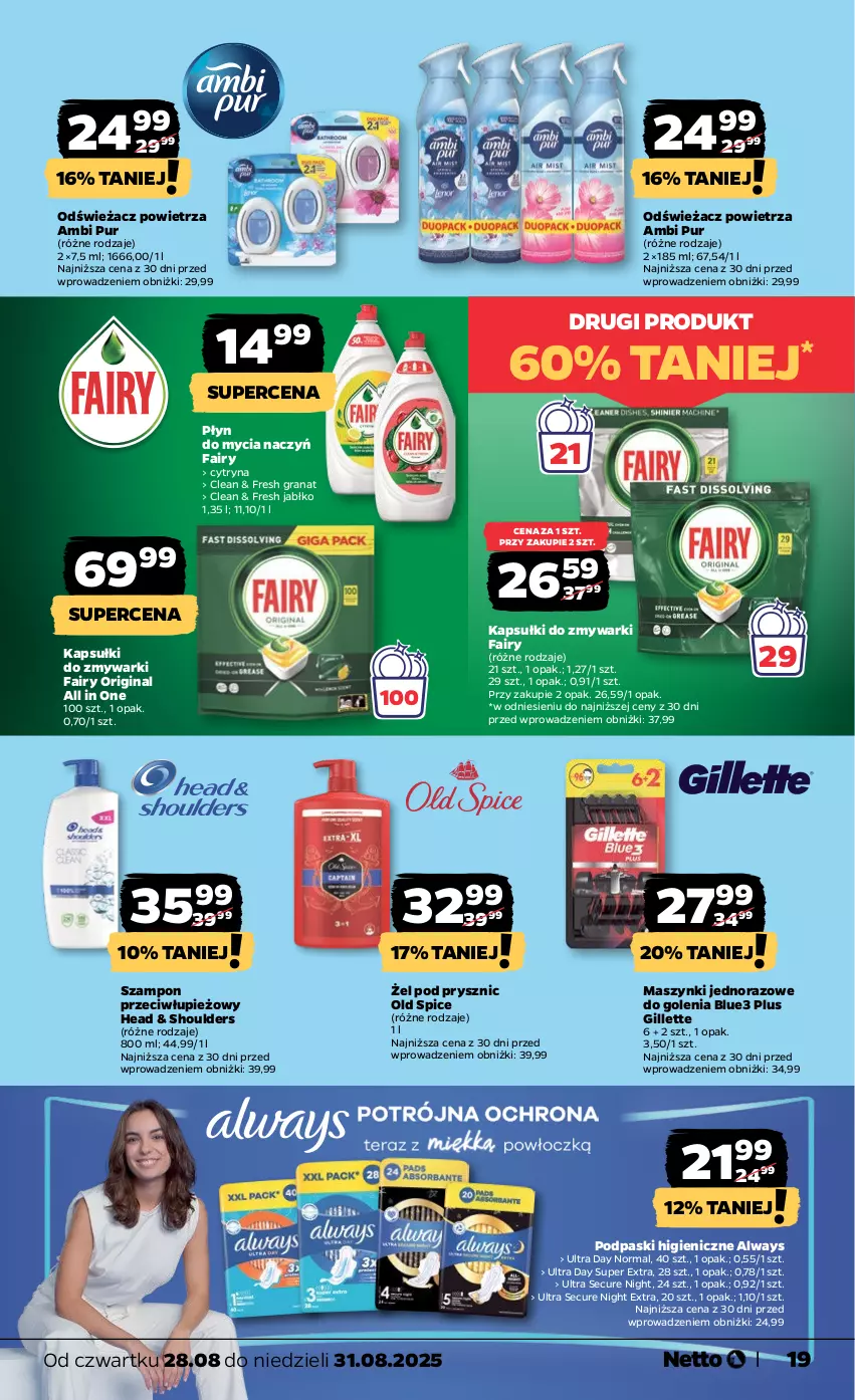 Gazetka promocyjna Netto - Od Czwartku - ważna 28.08 do 31.08.2025 - strona 19 - produkty: Always, Ambi Pur, Do mycia naczyń, Fa, Fairy, Gillette, Gin, Gra, Granat, Odświeżacz powietrza, Old Spice, Płyn do mycia, Płyn do mycia naczyń, Podpaski, Pur, Szampon, Zmywarki