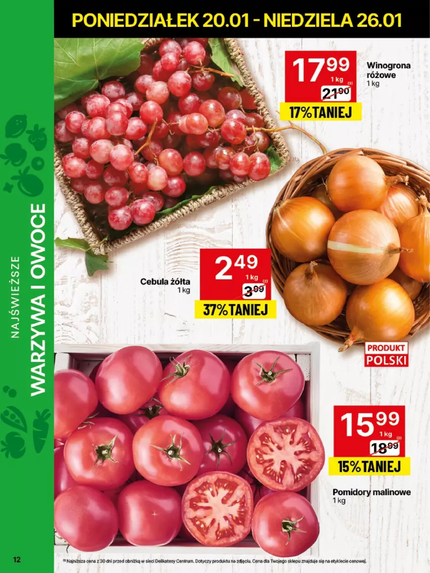 Gazetka promocyjna Delikatesy Centrum - NOWA GAZETKA Delikatesy Centrum od 20 stycznia! 20-26.01.2025 - ważna 20.01 do 26.01.2025 - strona 12 - produkty: Cebula, Owoce, Pomidory, Rum, Warzywa, Warzywa i owoce, Wino, Winogrona