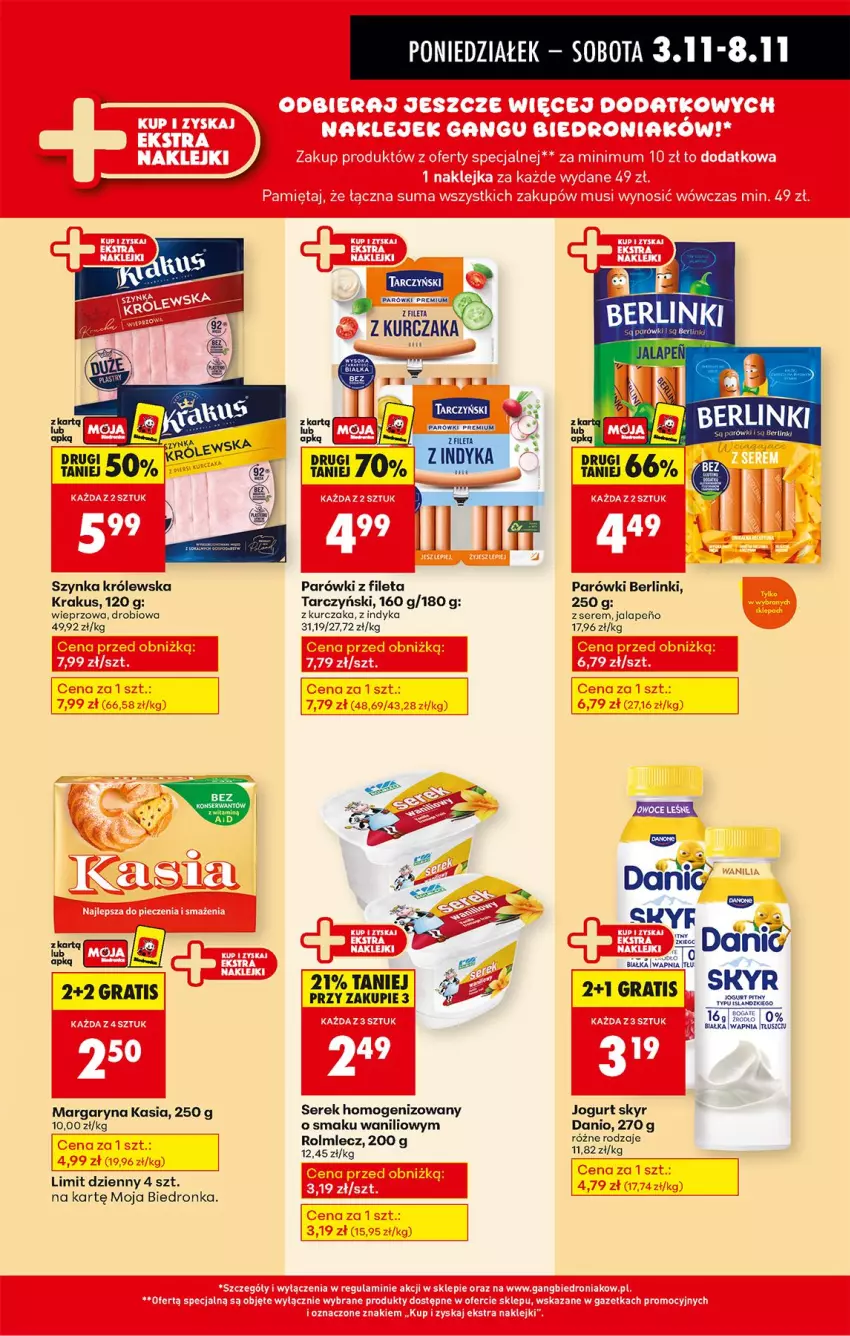 Gazetka promocyjna Biedronka - Od Poniedziałku - ważna 03.11 do 08.11.2025 - strona 41 - produkty: Berlinki, Danio, Gra, Isla, Jogurt, Kasia, Krakus, Kurczak, Margaryna, Parówki, Rolmlecz, Ser, Serek, Serek homogenizowany, Szynka, Szynka Królewska, Tarczyński